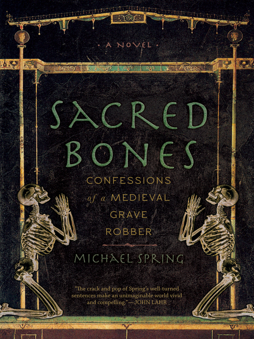 Title details for Sacred Bones by Michael Spring - Available